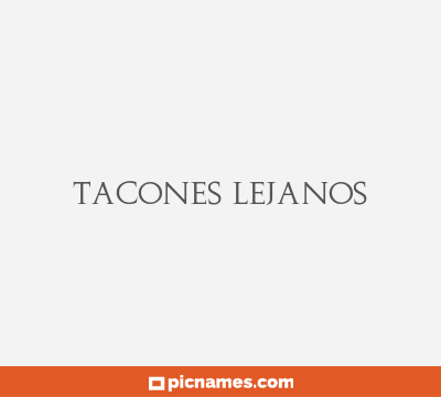 Tacones Lejanos